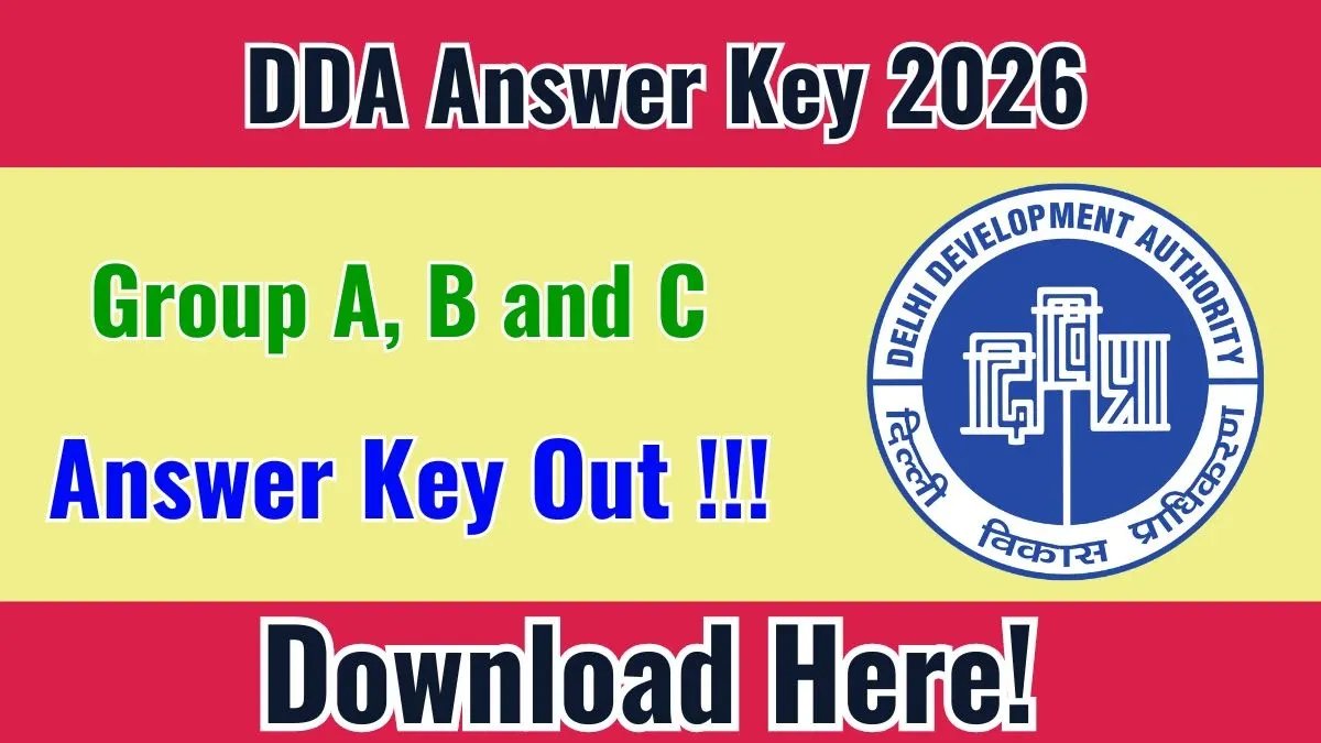DDA Group A, B and C Answer Key 2026 OUT - Download PDF, Response Sheet & Objection Link