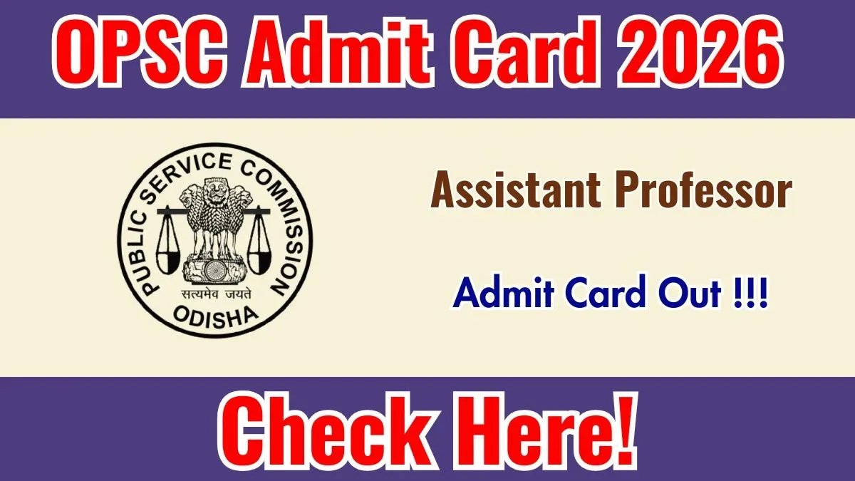 OPSC Assistant Professor Admit Card 2026 Out - Download Here