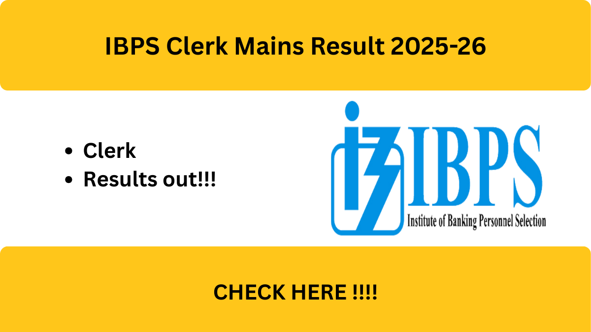 IBPS Clerk Mains Result 2025-26 OUT (Direct Link) - Download Scorecard @ ibps.in
