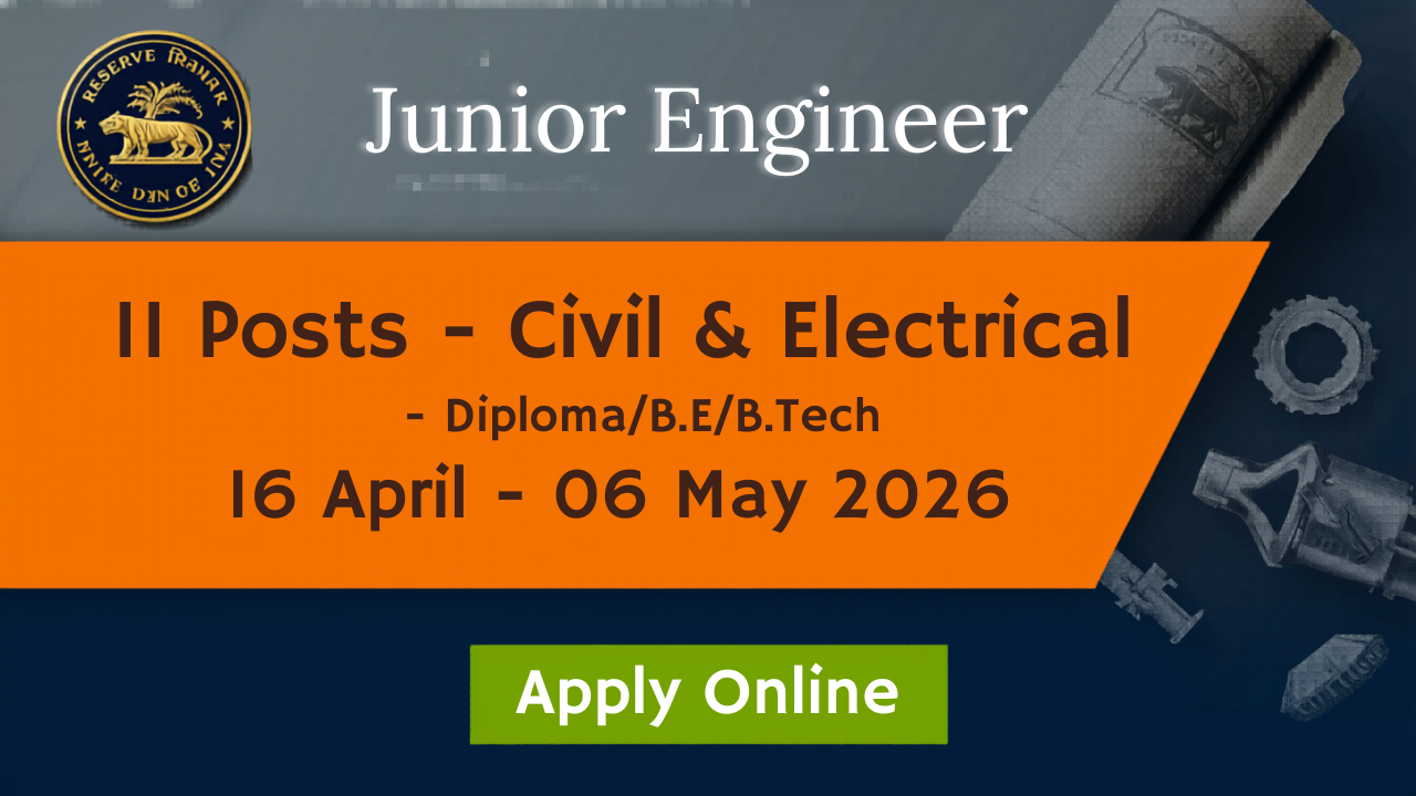 RBI JE Recruitment 2026: Apply Online for 11 Civil & Electrical Posts (Last Date – May 6)